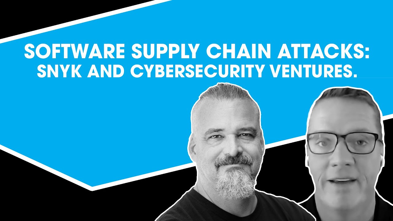 Software Supply Chain Attacks: Snyk and Cybersecurity Ventures.