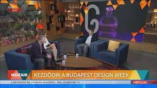 Mozaik - Kezdődik a Budapest Design Week (2022-10-03) - HÍR TV