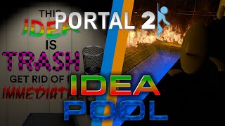 Idea & Pool / Portal 2