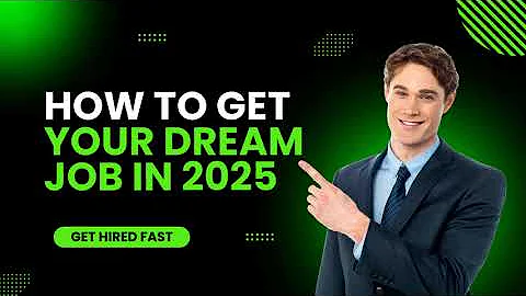 How to Land Your Dream Job in 2025 | Ultimate Guide to Getting Hired Fast!