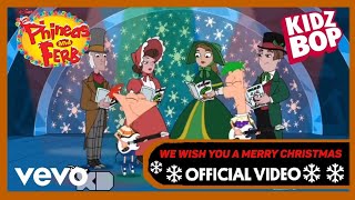 KIDZ BOP Phineas and Ferb - We Wish You A Merry Christmas (Official Music Video) [HOLIDAY FAVORITES]