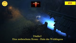 Diablo 3 - #05- LetsPlay –  Eine zerbrochene Krone – Hain des Wehklagens