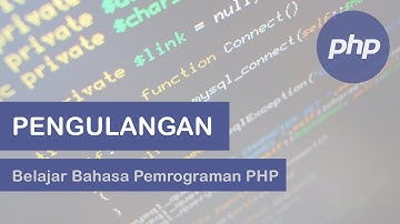 Belajar Bahasa Pemrograman PHP: Pengulangan dengan For, While, While-Do, Foreach