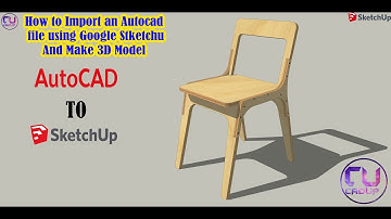 SketchUp Tutorial: How to Import an AutoCAD File Using Google SketchUp And Make 3D Model