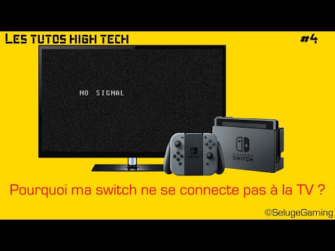 Pourquoi ma switch ne se connecte plus à la télé ? | Les tutos high tech #4