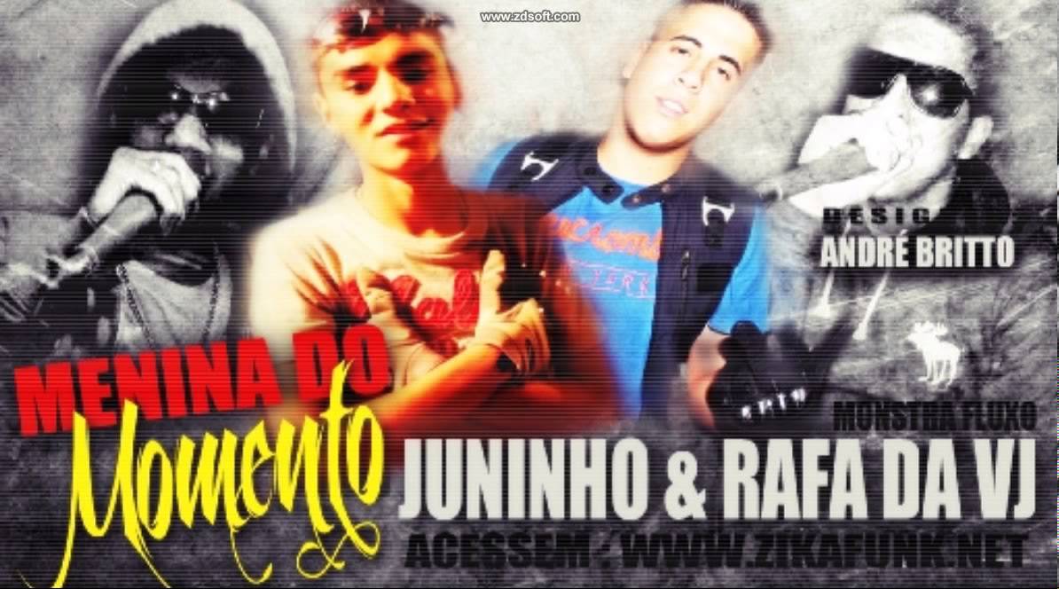 MC JUNINHO E RAFA DA VJ MENINA DO MOMENTO