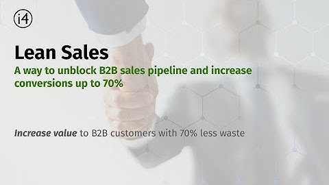 Lean Sales - A way to unblock B2B sales pipeline and increase conversions up to 70%