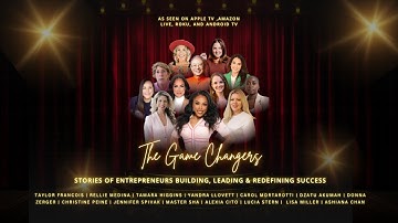 GAME CHANGERS: STORIES OF ENTREPRENEURS BUILDING, REDEFINING SUCCESS & CHANGING THE WORLD