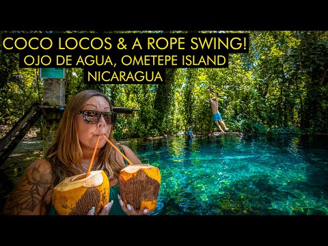 Coco Locos & A Rope Swing - Ojo de Agua, A MUST VISIT On Ometepe Island! Nicaragua 🇳🇮