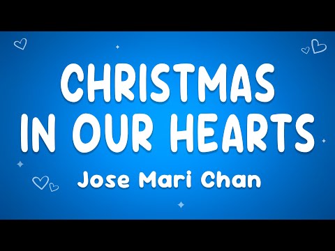 Jose Mari Chan - Christmas In Our Hearts