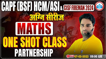 CISF Maths Classes 2024 | अग्नि सीरीज | Partnership | CAPF HCM/ASI One Shot Class #02