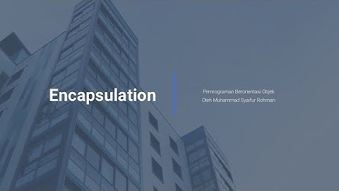 Belajar Encapsulation dengan Contoh Koding