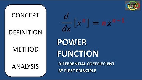 POWER FUNCTION: Differential coefficient by first principle