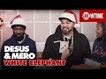 White Elephant w/ the DESUS & MERO Staff | SHOWTIME