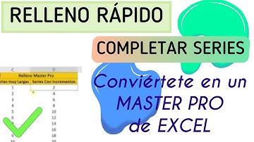 📍 Relleno MASTER-PRO (Series) En EXCEL