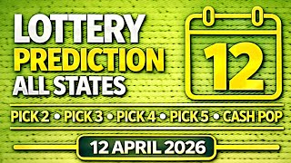 Lottery Predictions ALL STATES | Pick 2 • Pick 3 • Pick 4 • Pick 5 • Cash Pop | 12th April 2026