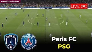 🔴Paris FC vs Paris Saint-Germain | Ligue 1 25/26 | eFootball PES21 Simulation
