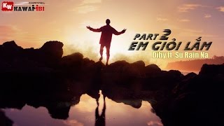 Em Giỏi Lắm (Part 2) - Diby ft. Su Rain Na [ Video Lyrics ]