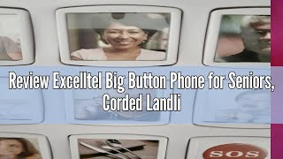 Review Excelltel Big Button Phone for Seniors, Corded Landline Telephone with Handsfree Function and
