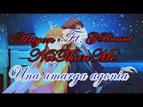 Una amarga agonía - Rap Romantico - NeithanMc ft Artyon, GBreard 【LETRA】