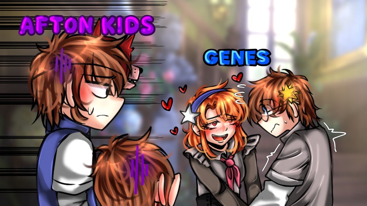 🔹Afton Kids Genes🔹REMAKE🔹Read desc🔹️