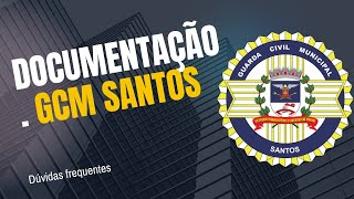 DÚVIDAS FREQUENTES SOBRE A DOCUMENTAÇÃO DA GCM SANTOS #gcm #santos