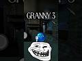 Granny 3 Be Like 🤪 | Troll Face Edit #granny3 #trollface #shortsvideo