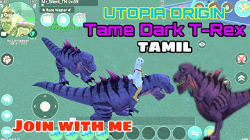 How To Tame Dark T-Rex in Utopia Origin | Tamil | Utopia Orgin Gameplay in Tamil
