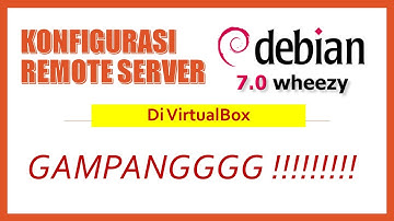 Tutorial Konfigurasi Remote Server Menggunakan OpenSSH Pada Debian Server 7