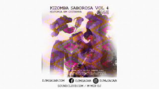 Kizomba Saborosa Vol.4  Historia Em Guitarra - DJM Sagar Kizomba Classics Mix 2020