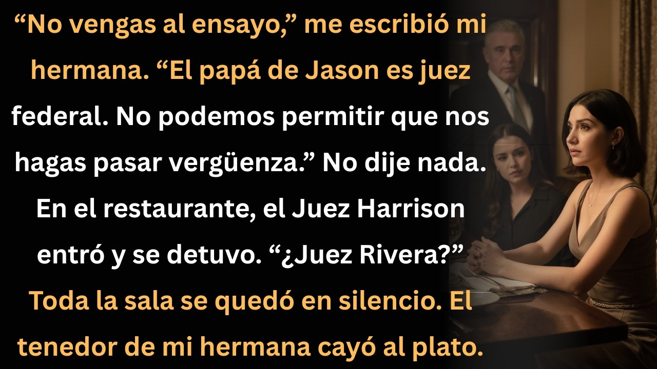 Mi hermana me prohibió ir al ensayo… y en la cena todos se quedaron en silencio.