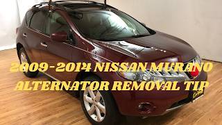 2009-2014 NISSAN MURANO 3.5 ALTERNATOR REMOVAL TIP