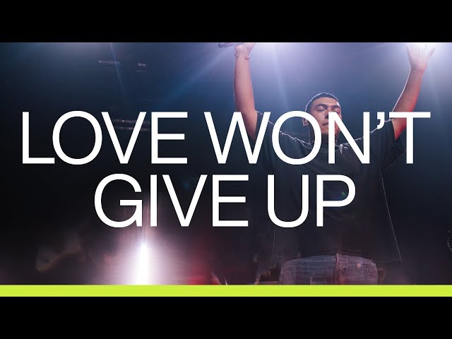 Elevation Worship Love Won T Give Up Lyrics Genius Lyrics Elevation Worship Love Won T Give Up Lyrics Genius Lyrics
