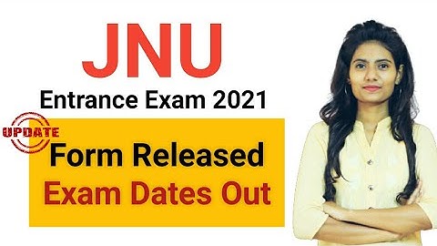 JNUEE 2021 Application Form & Exam Dates Out | JNU Entrance Exam 2021