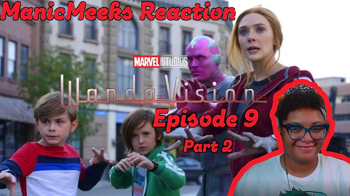 Wandavision Episode 9 Reaction Part 2! | CAN WANDA...