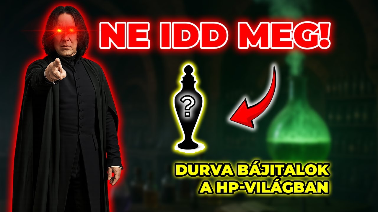 A LEGDURVÁBB bájitalok a Harry Potterben