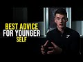 ADVICE FOR YOUNGER SELF - Ben Francis Advice