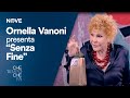 Che tempo che fa  ornella vanoni presenta senza fine