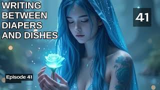 Writing Between Diapers and Dishes   Episode 41 Audio   Earbook Haven Audiobook