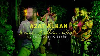 Azat Alkan - Sana Kalbim Geçti ( Acoustic Live )