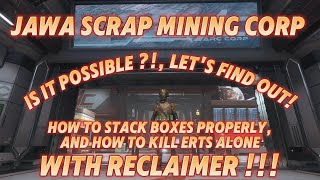 Star Citizen - Doing ERT's Alone With RECLAIMER ! , And How To Stack 16 SCU Boxes Properly - 3.22