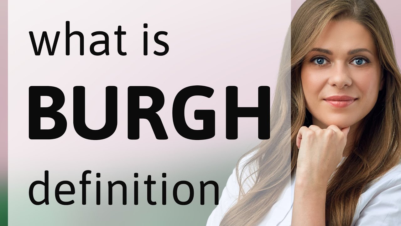 Burgh • what is BURGH definition - YouTube