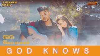 God Knows : Simarjit (Official Video) | Latest Songs 2019 | Lit Productions