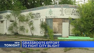 Grassroots effort to fight city blight