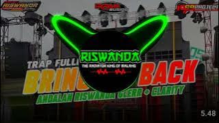 ANDALAN RISWANDA - TRAP BRING ME BACK FULLBASS CLARITY - IRPAN BUSIDO 69project