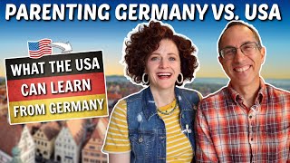 Is it BETTER to be a KID in Germany vs. the USA?  Parenting Here Has Surprised Us!