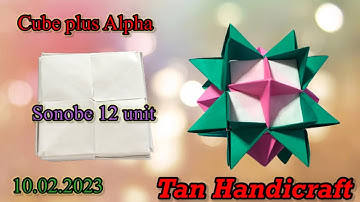Tutorial ke 1198 - unit origami cube simple sonobe 12 unit assembly plus Alpha