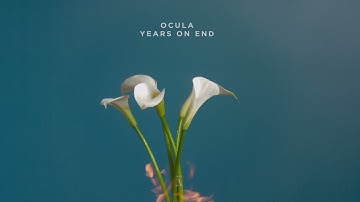 OCULA - Years On End