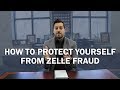How To Protect Yourself From Zelle Fraud