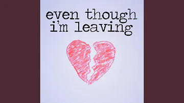 Even Though I'm Leaving (Instrumental)